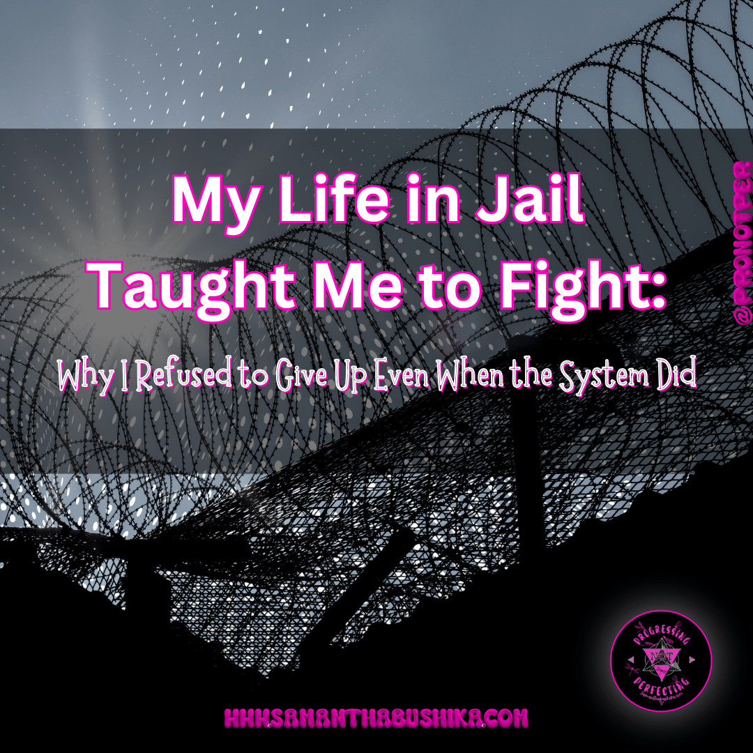 4 My Life in Jail Taught Me to Fight